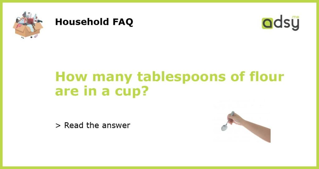 How many tablespoons of flour are in a cup featured