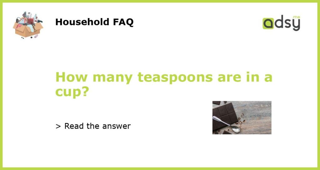 How many teaspoons are in a cup featured