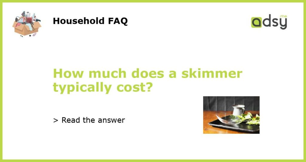How much does a skimmer typically cost featured