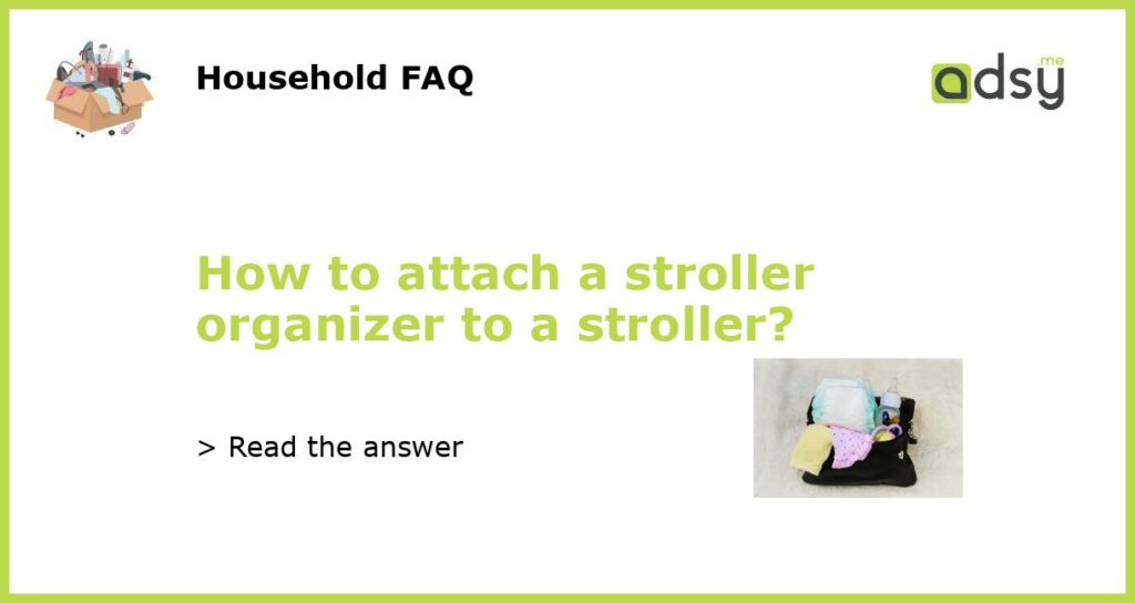 How to attach a stroller organizer to a stroller featured
