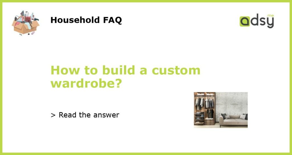 How to build a custom wardrobe featured