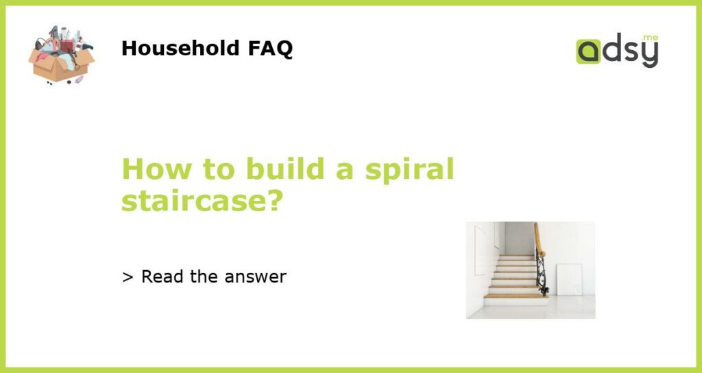 How to build a spiral staircase featured