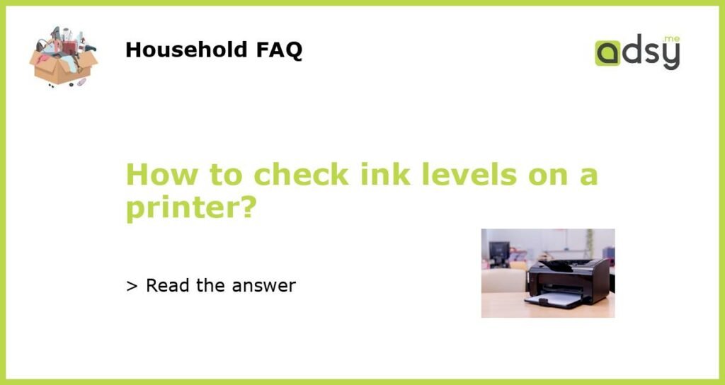How to check ink levels on a printer featured