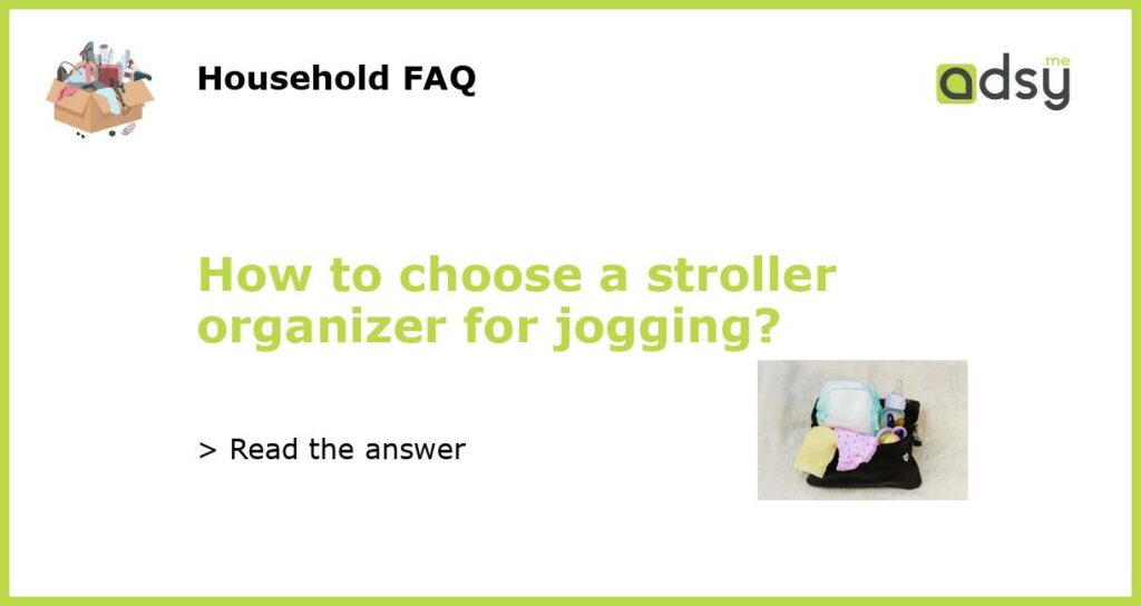 How to choose a stroller organizer for jogging featured