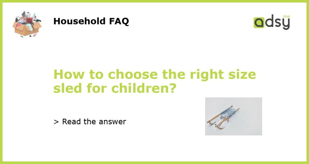 How to choose the right size sled for children featured