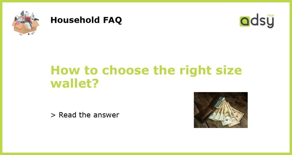 How to choose the right size wallet featured