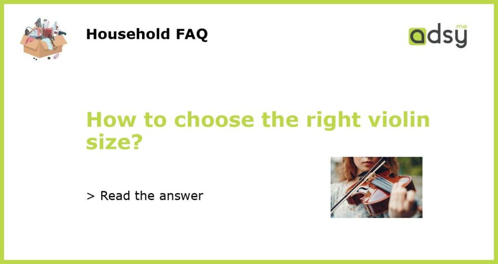 How to choose the right violin size featured