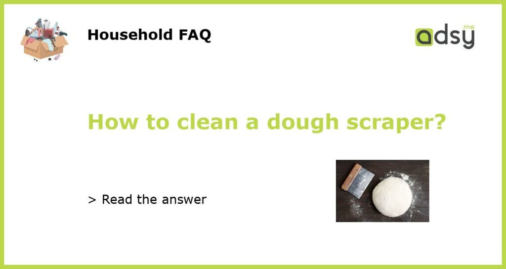 How to clean a dough scraper featured