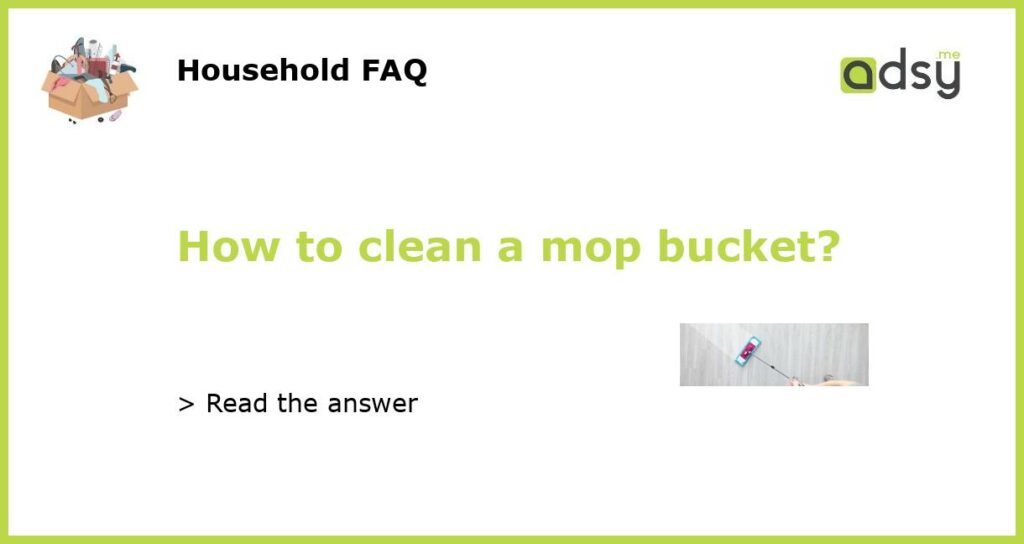 How to clean a mop bucket featured