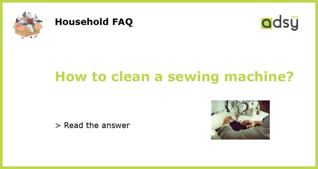 How to clean a sewing machine featured