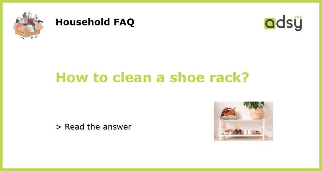 How to clean a shoe rack featured
