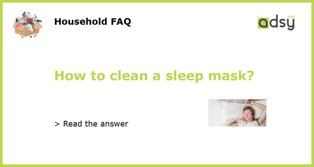 How to clean a sleep mask featured
