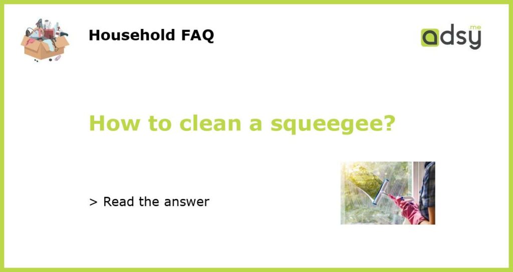 How to clean a squeegee featured