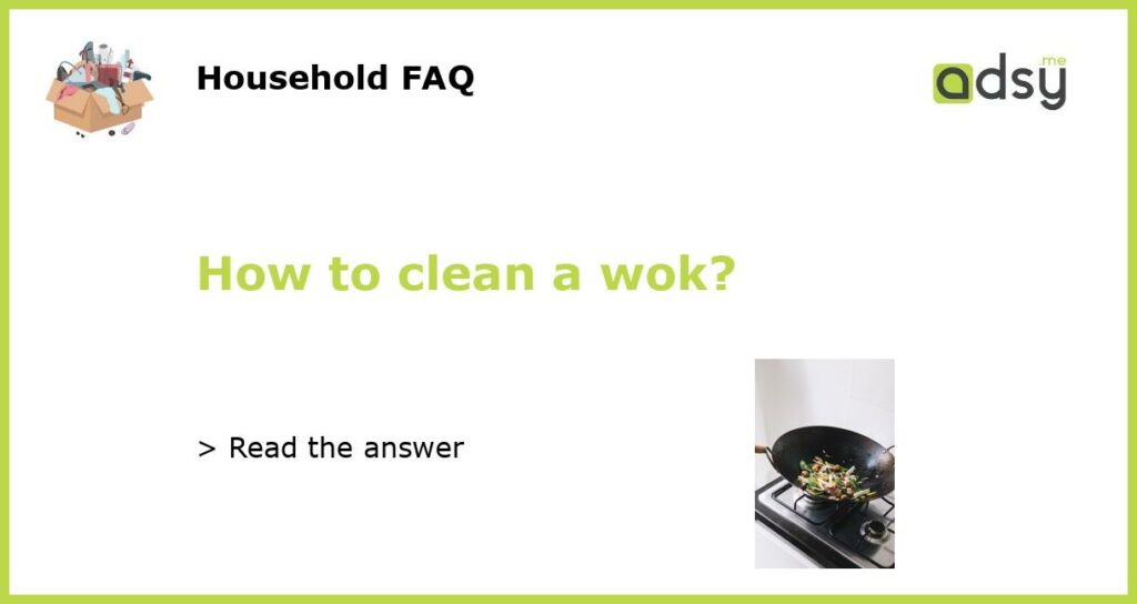How to clean a wok featured