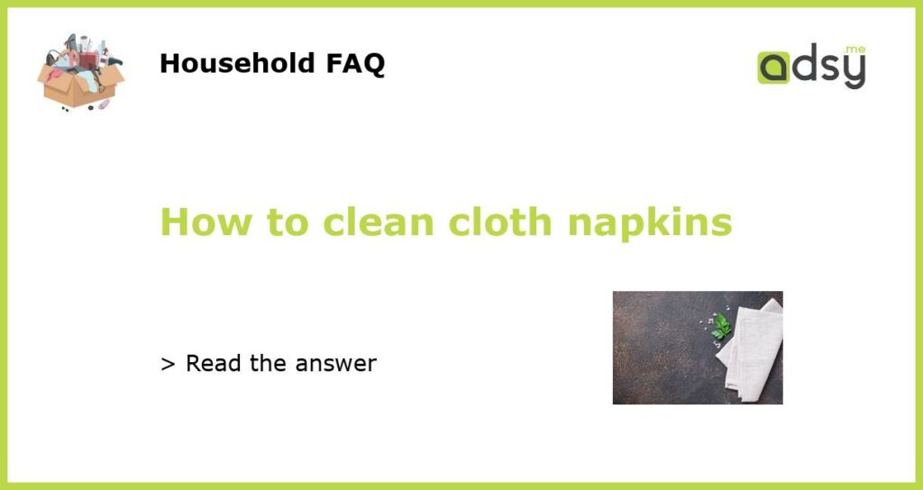 How to clean cloth napkins featured