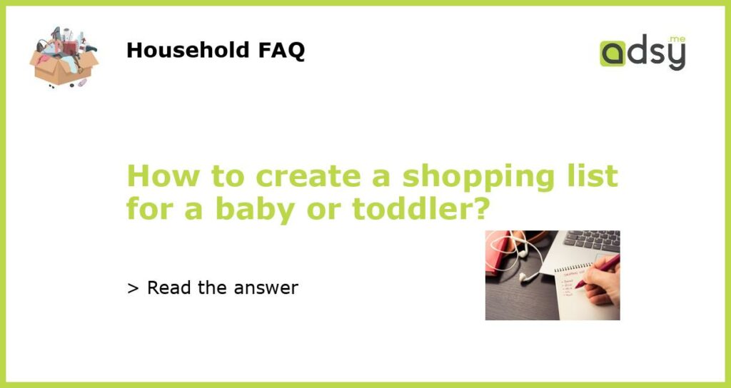 How to create a shopping list for a baby or toddler featured