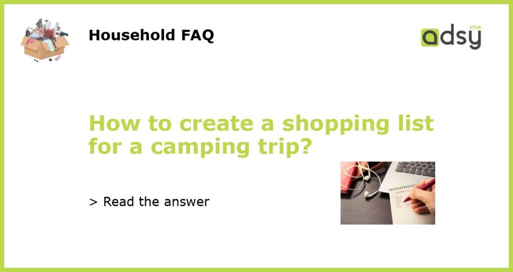 How to create a shopping list for a camping trip featured