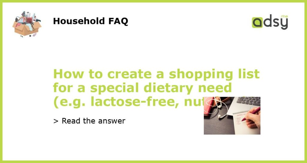 How to create a shopping list for a special dietary need e.g. lactose free nut free featured