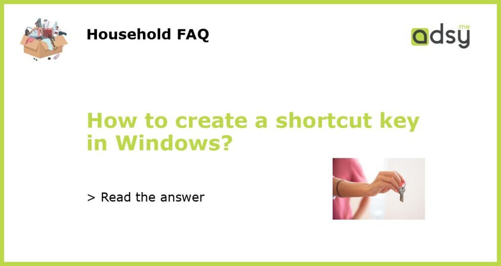 How to create a shortcut key in Windows featured