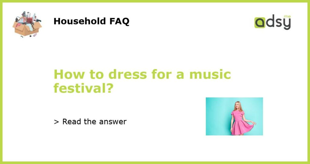 How to dress for a music festival featured