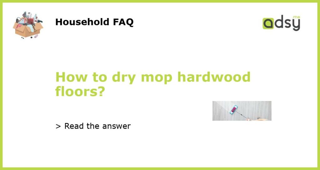 How to dry mop hardwood floors featured