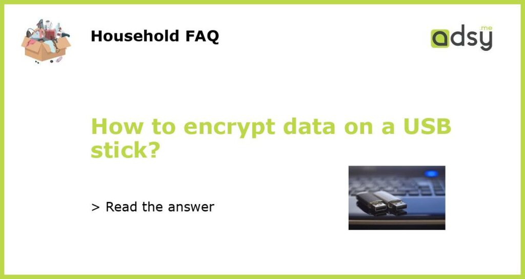 How to encrypt data on a USB stick featured