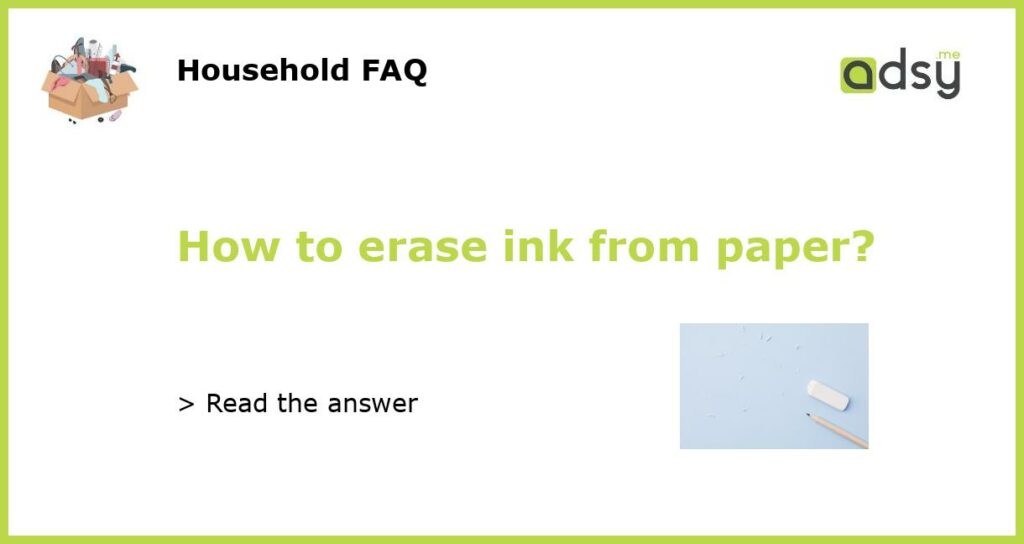 How to erase ink from paper featured