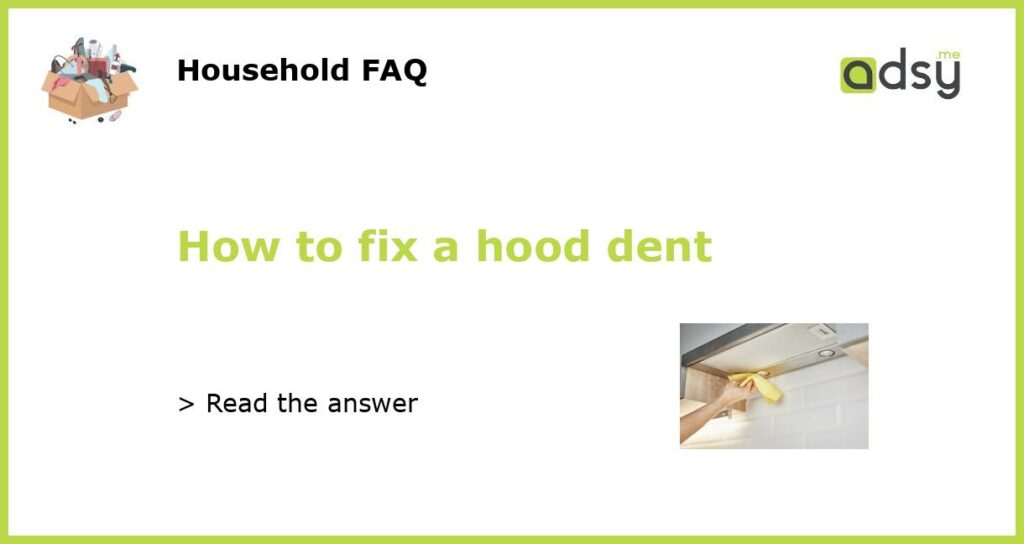 How to fix a hood dent featured