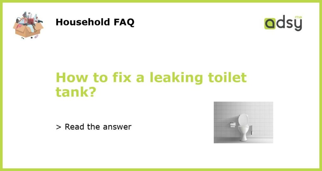 How to fix a leaking toilet tank featured