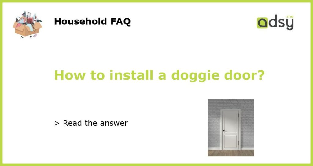 How to install a doggie door featured