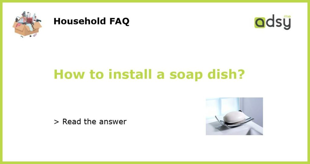 How to install a soap dish featured