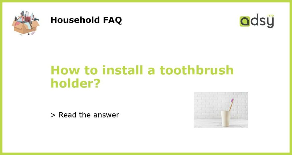How to install a toothbrush holder featured