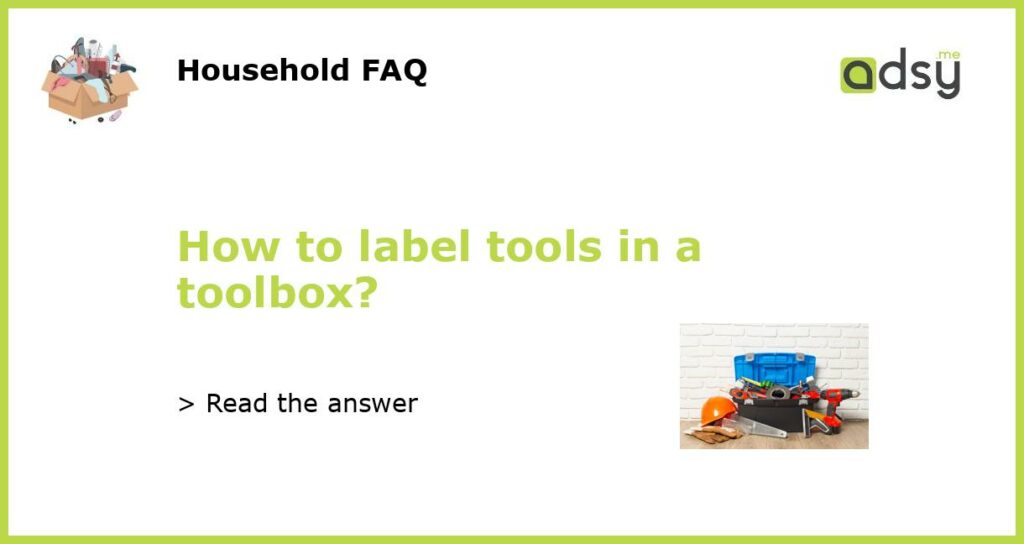 How to label tools in a toolbox featured
