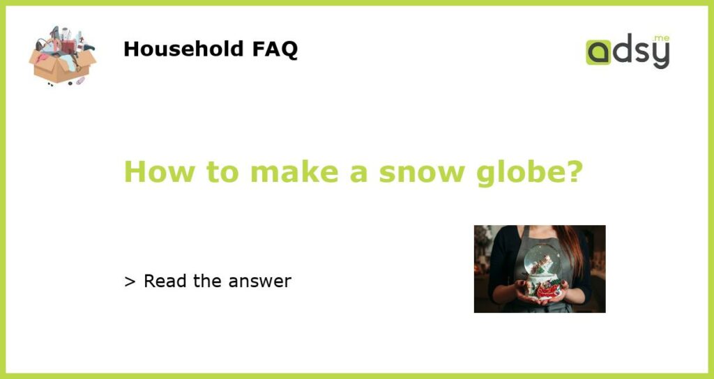 How to make a snow globe featured