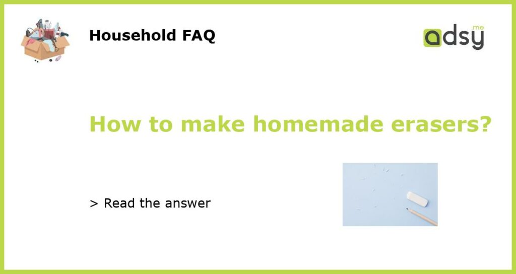 How to make homemade erasers featured