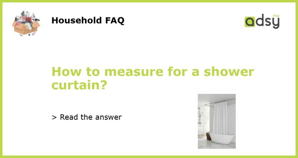 How to measure for a shower curtain featured