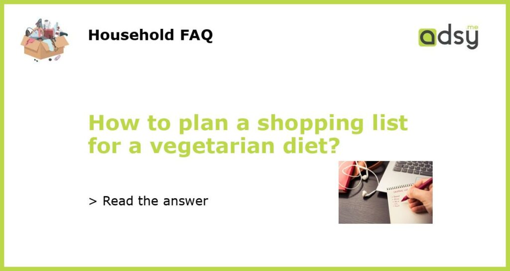 How to plan a shopping list for a vegetarian diet featured