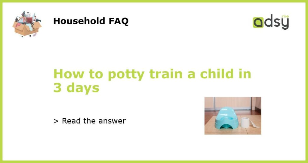 How to potty train a child in 3 days featured