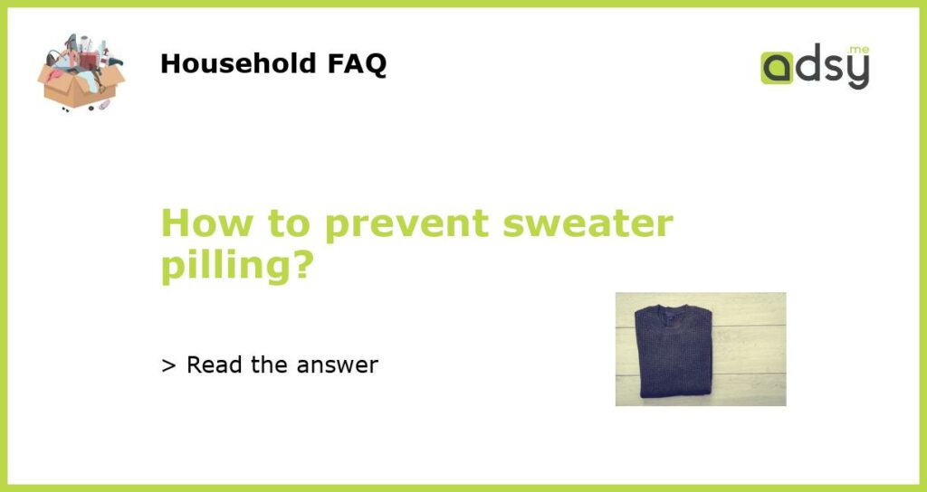 How to prevent sweater pilling featured