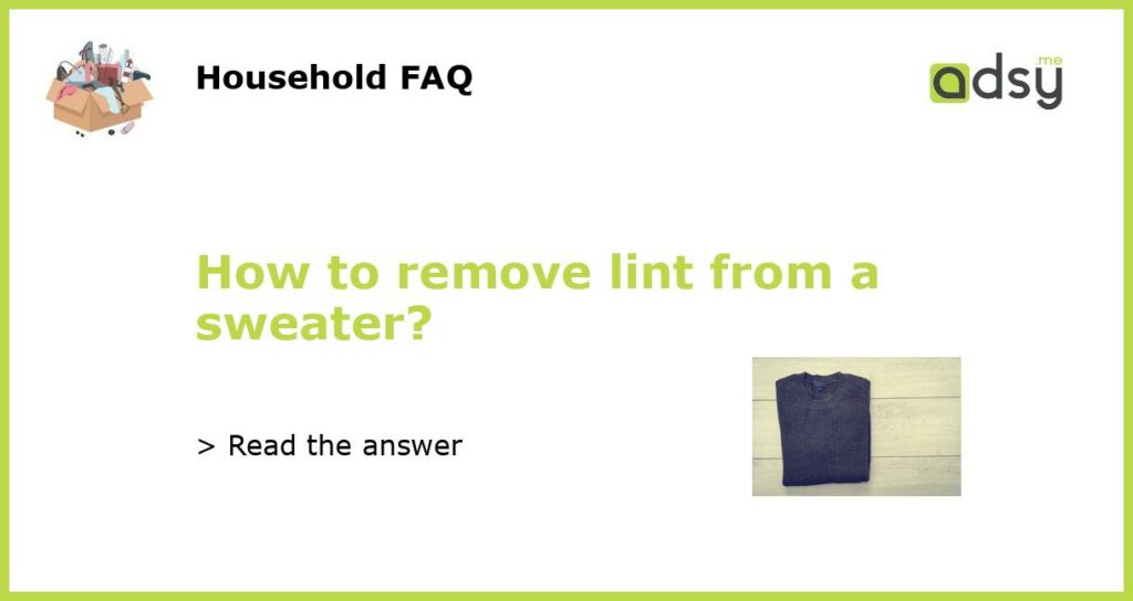 How to remove lint from a sweater featured