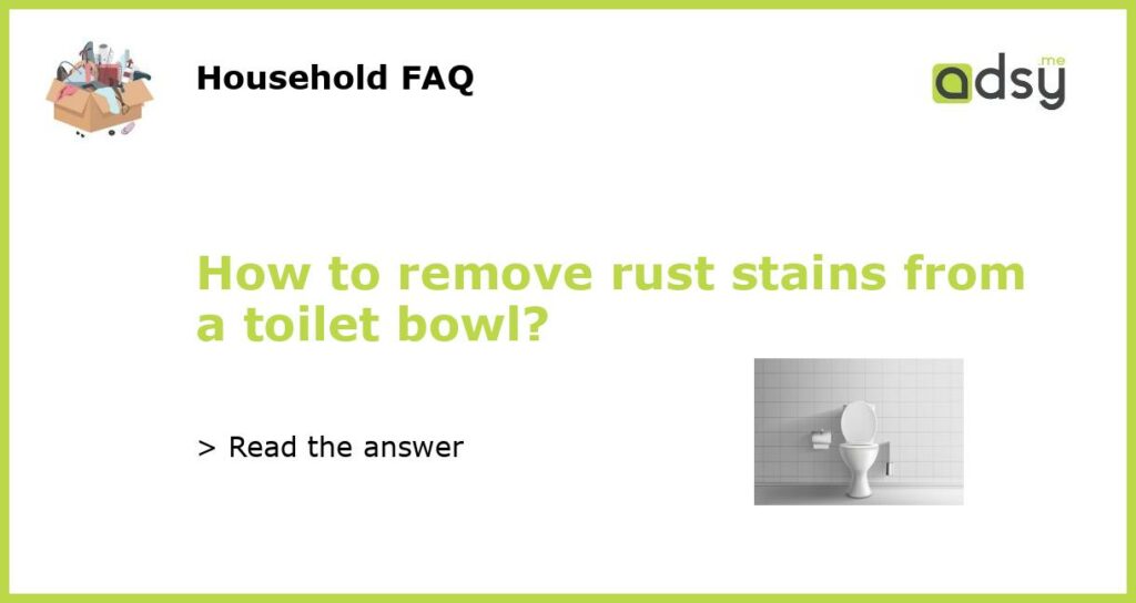 How to remove rust stains from a toilet bowl featured