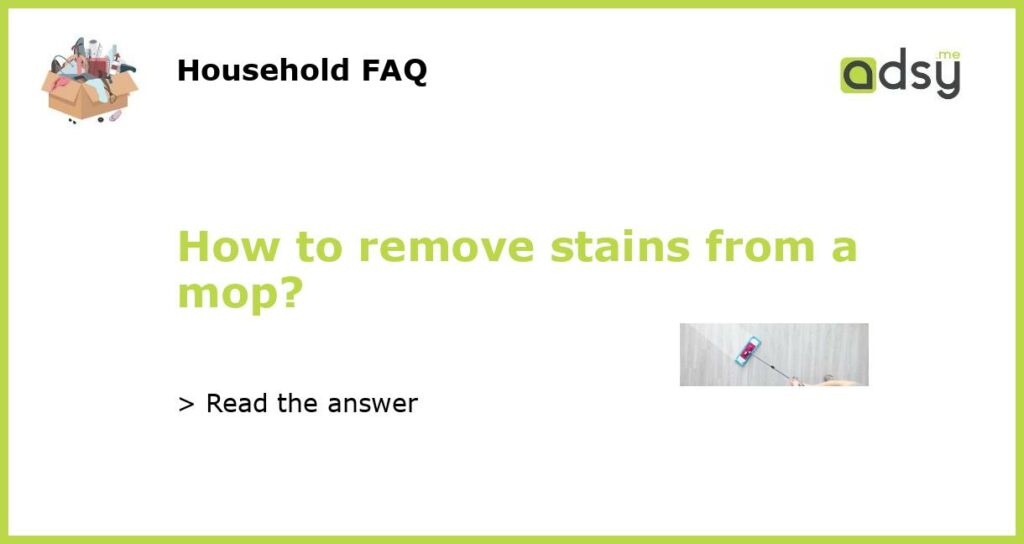 How to remove stains from a mop featured
