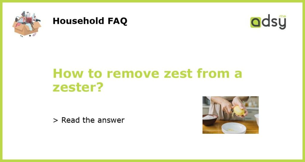 How to remove zest from a zester featured