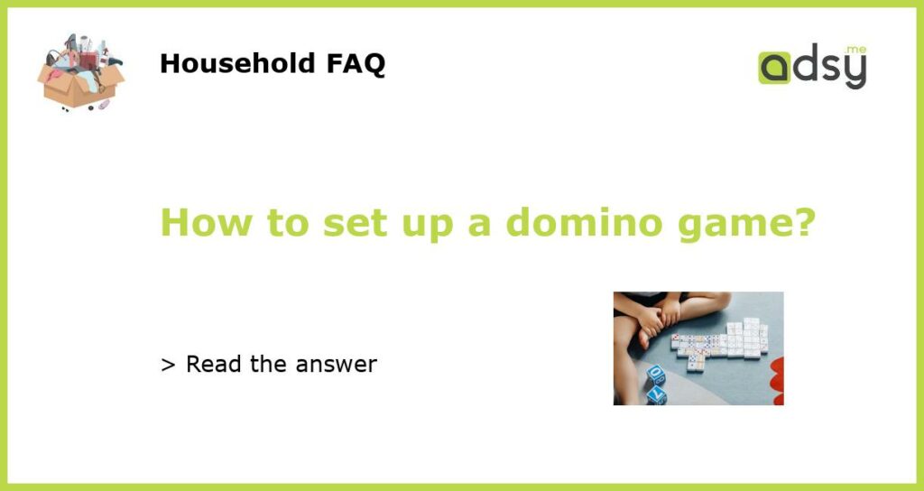 How to set up a domino game featured