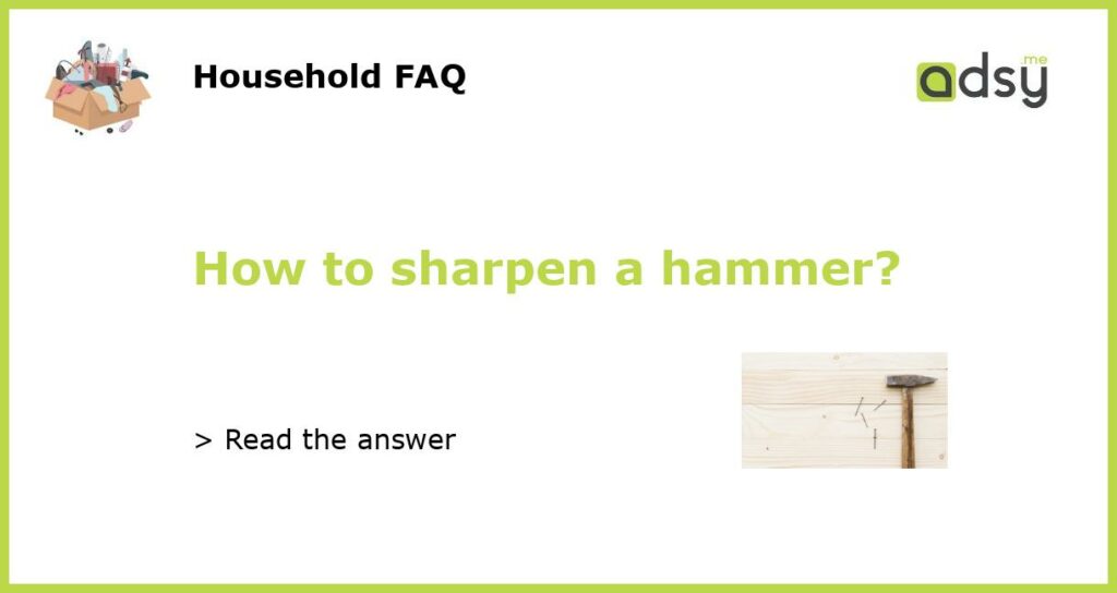 How to sharpen a hammer featured