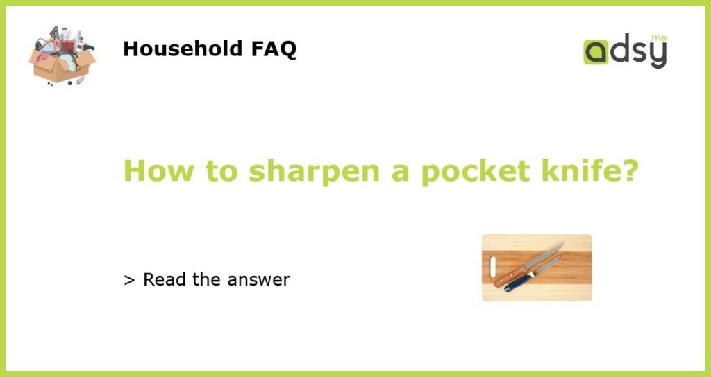 How to sharpen a pocket knife featured