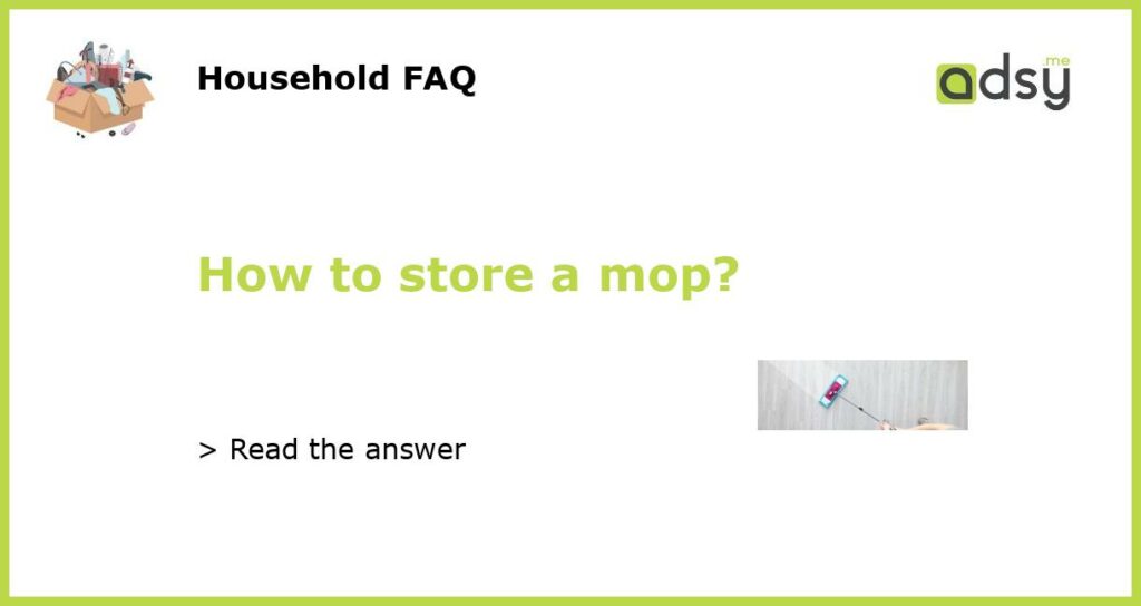 How to store a mop featured