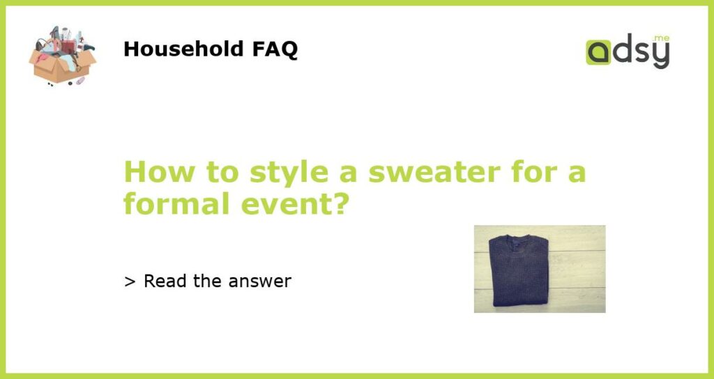How to style a sweater for a formal event featured