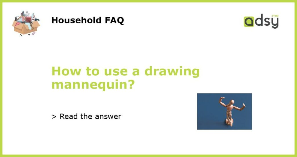 How to use a drawing mannequin featured