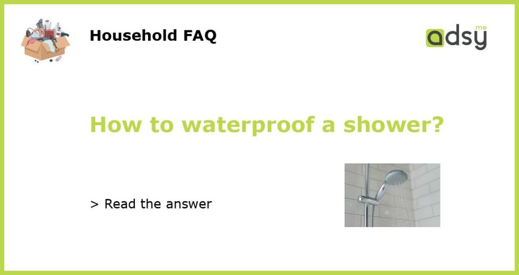 How to waterproof a shower featured